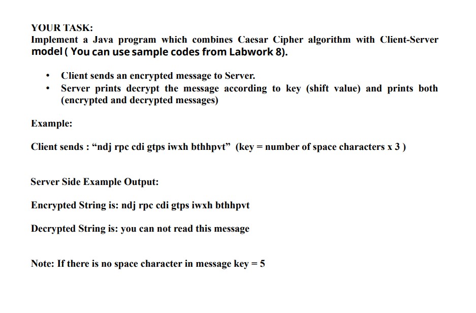  YOUR TASK: Implement a Java program which combines Caesar Cipher algorithm