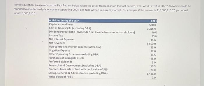  For this question, please refer to the Fact Pattern below. Given