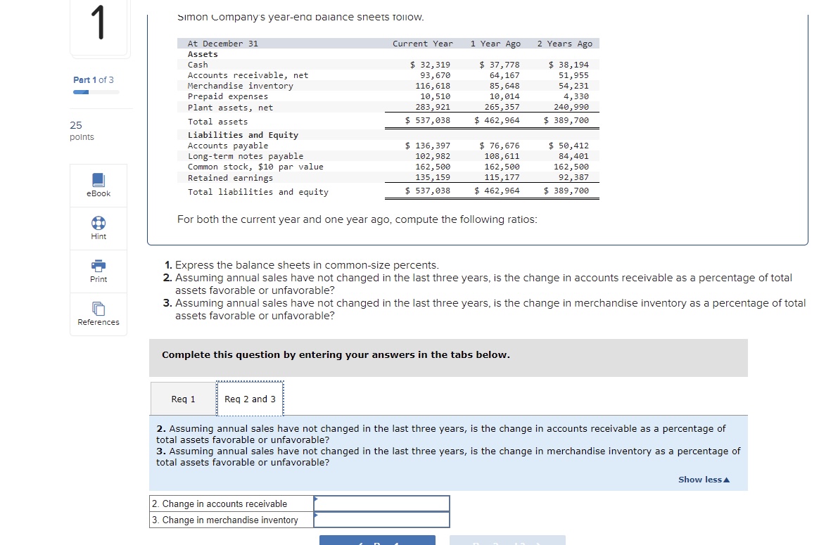  (please help with parts 1,2,3)Express the balance sheets in common-size percents.