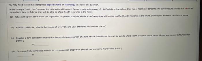  You may need to use the appropriate appendix table or technology