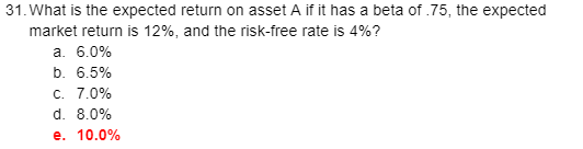  31. What is the expected return on asset A if it