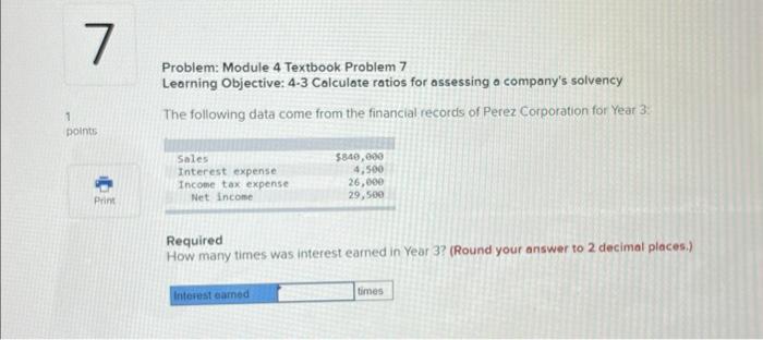  Problem: Module 4 Textbook Problem 7 Learning Objective: 43 Colculate ratios