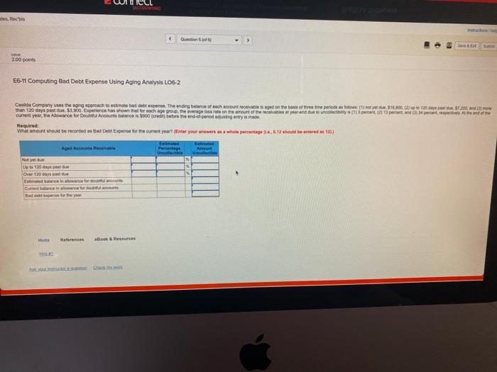 pretty stuck ACCOUNT es Rech Q 2.00 p E6-11 Computing Bad Debt