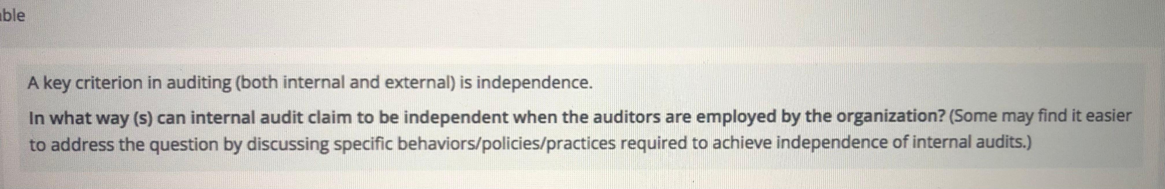 Auditing 2 Question Please explain in Details ble A key criterion in