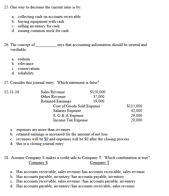  25. One way to decrease the current ratio is by collecting