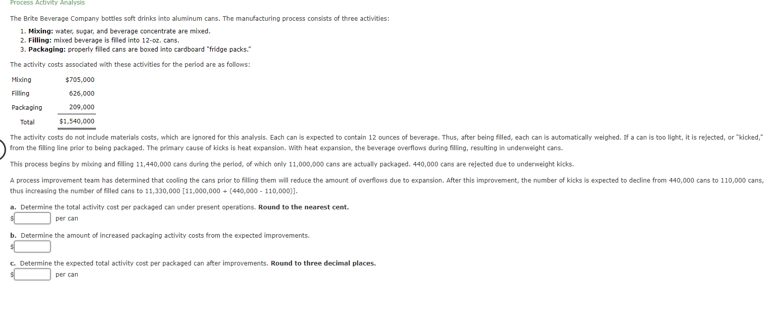 Process Activity Analysis The Brite Beverage Company bottles soft drinks into