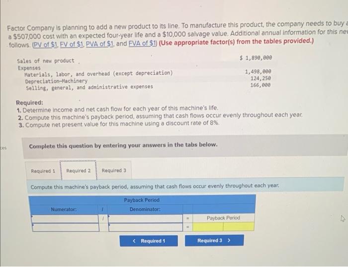 a new product to its line. To manufacture this product, the company