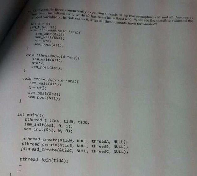  Consider three concurrently executing threads using two semaphores and 2 As