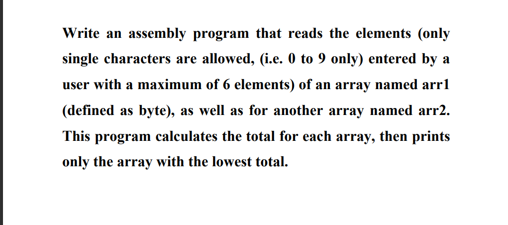  Write an assembly program that reads the elements (only single characters