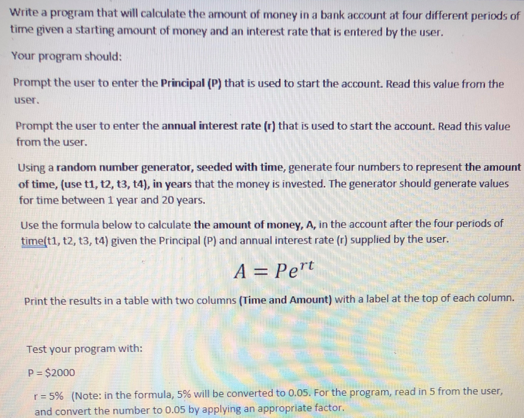 programming language C Write a program that will calculate the amount of