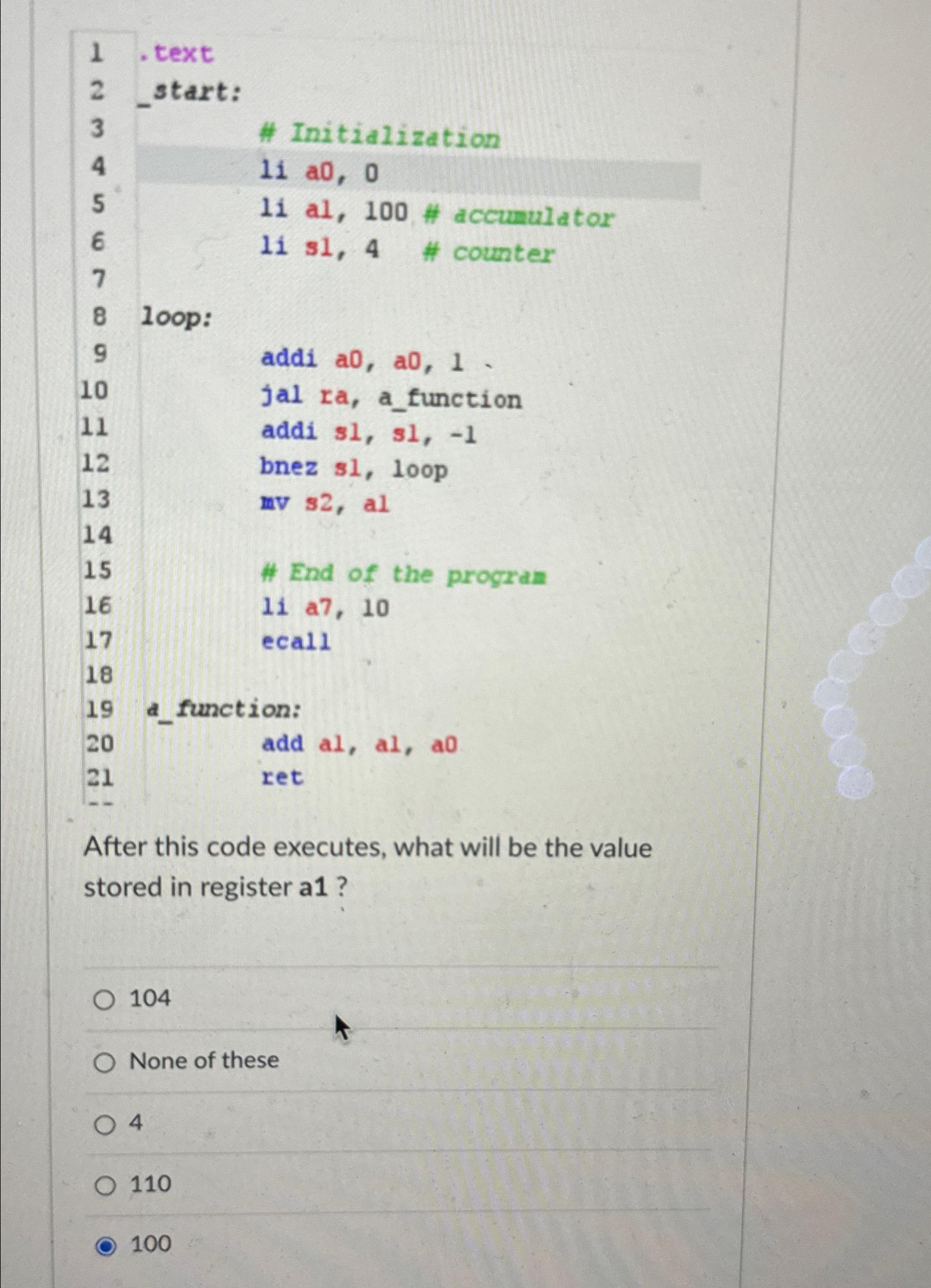  text start: # Initialization 11a,0 11 al,100 # accumulator 11 s1,4