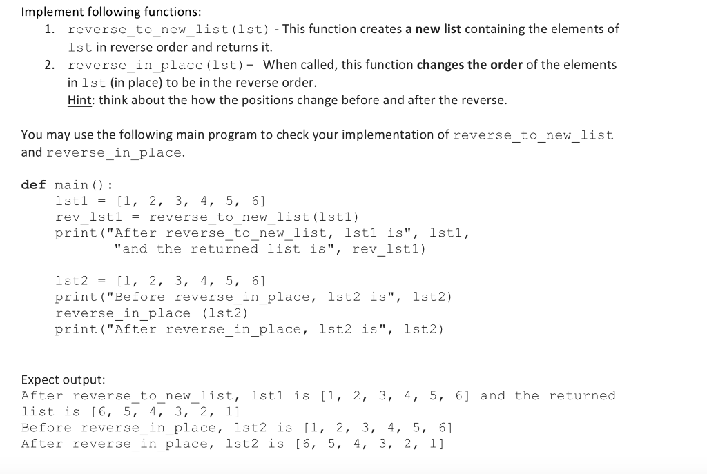 In python Implement following functions: reverse_to_new_list (lst) - This function creates a