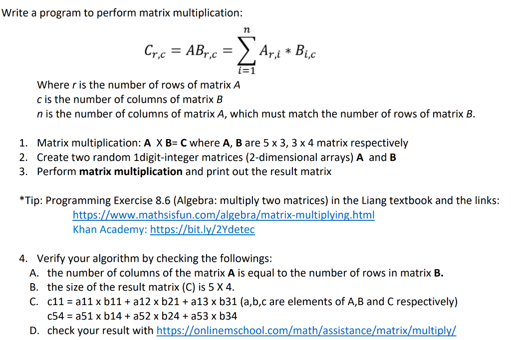IN JAVA PLEASE write a program to perform matrx muliplication. Write a