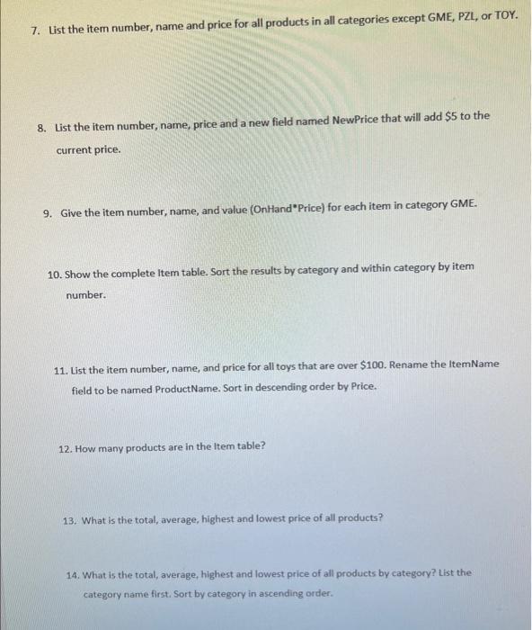 queries Using the following table, create the SQL commands below that will