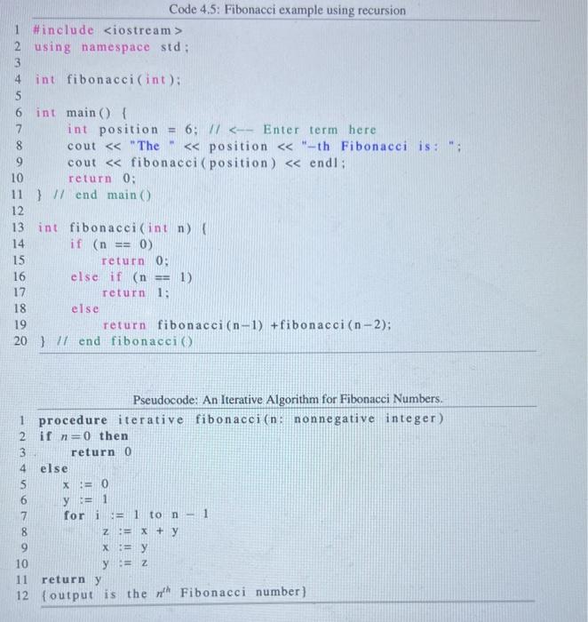 the C++ code describing a recursive Fibonacci algorithm. Write a C++ program