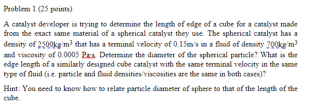  Problem 1(25 points) A catalyst developer is trying to determine the