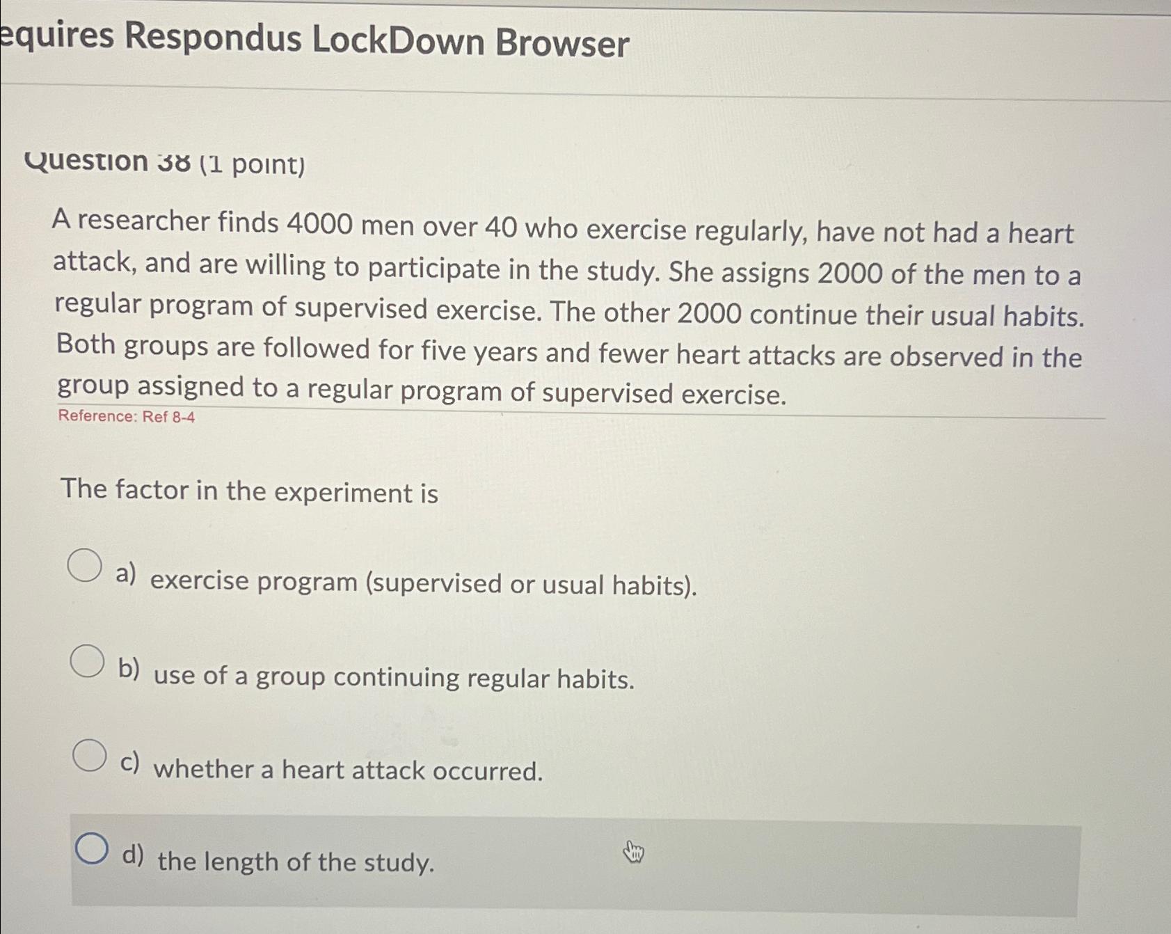  equires Respondus LockDown Browser Question (I point) A researcher finds 4000