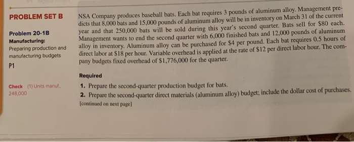  PROBLEM SETB Problem 20-1B Manufacturing: Preparing production and manufacturing budgets NSA