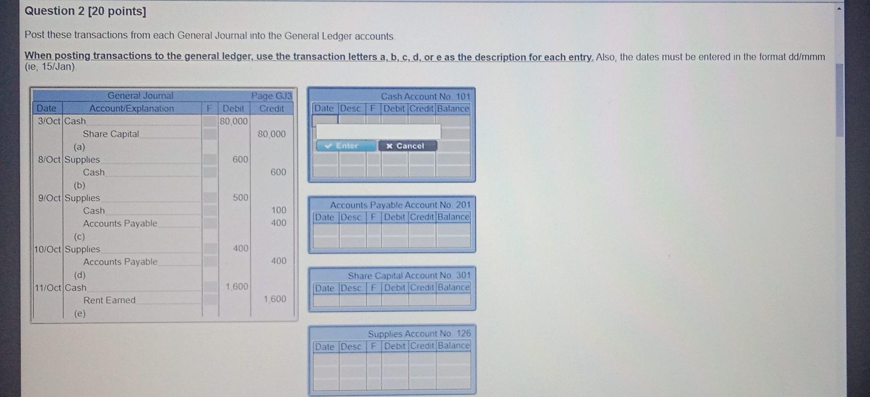  Question 2 [20 points] Post these transactions from each General Journal