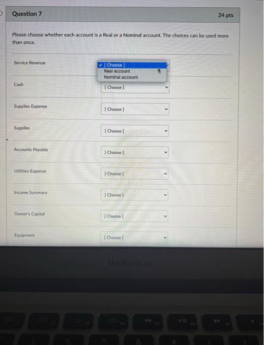  > Question 7 24 pts Please choose whether each account is