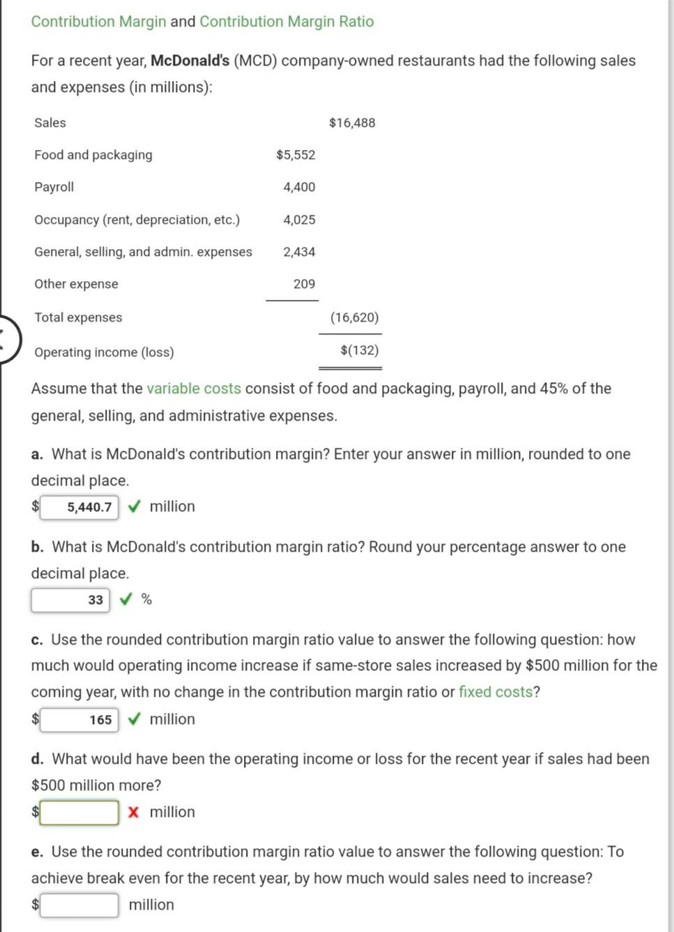 Contribution Margin and Contribution Margin Ratio For a recent year, McDonald's