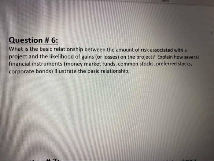  Styles Question # 6: What is the basic relationship between the
