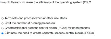  How do threads increase the efficiency of the operating system (OS)?