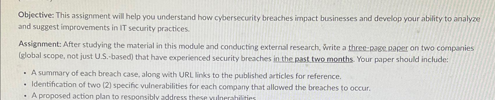  Objective: This assignment will help you understand how cybersecurity breaches impact