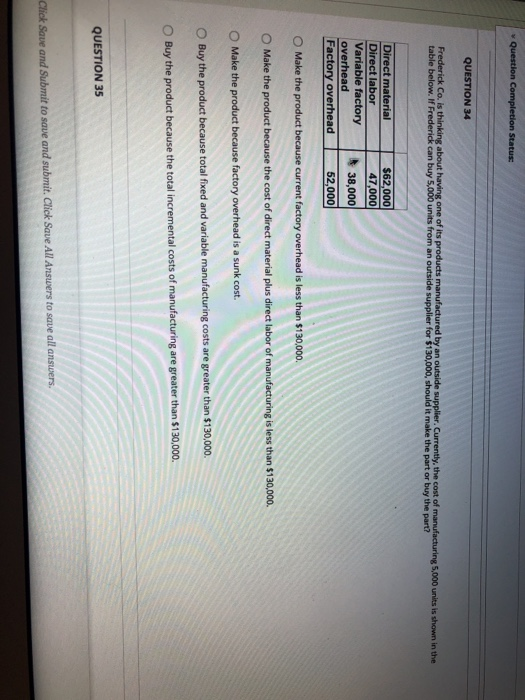  Question Completion Status: QUESTION 34 Frederick Co. Is thinking about having