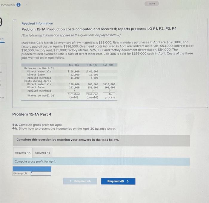  Homework 141 Saved Required information. Problem 15-1A Production costs computed and