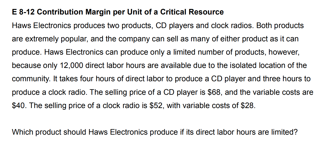  E 8-12 Contribution Margin per Unit of a Critical Resource Haws
