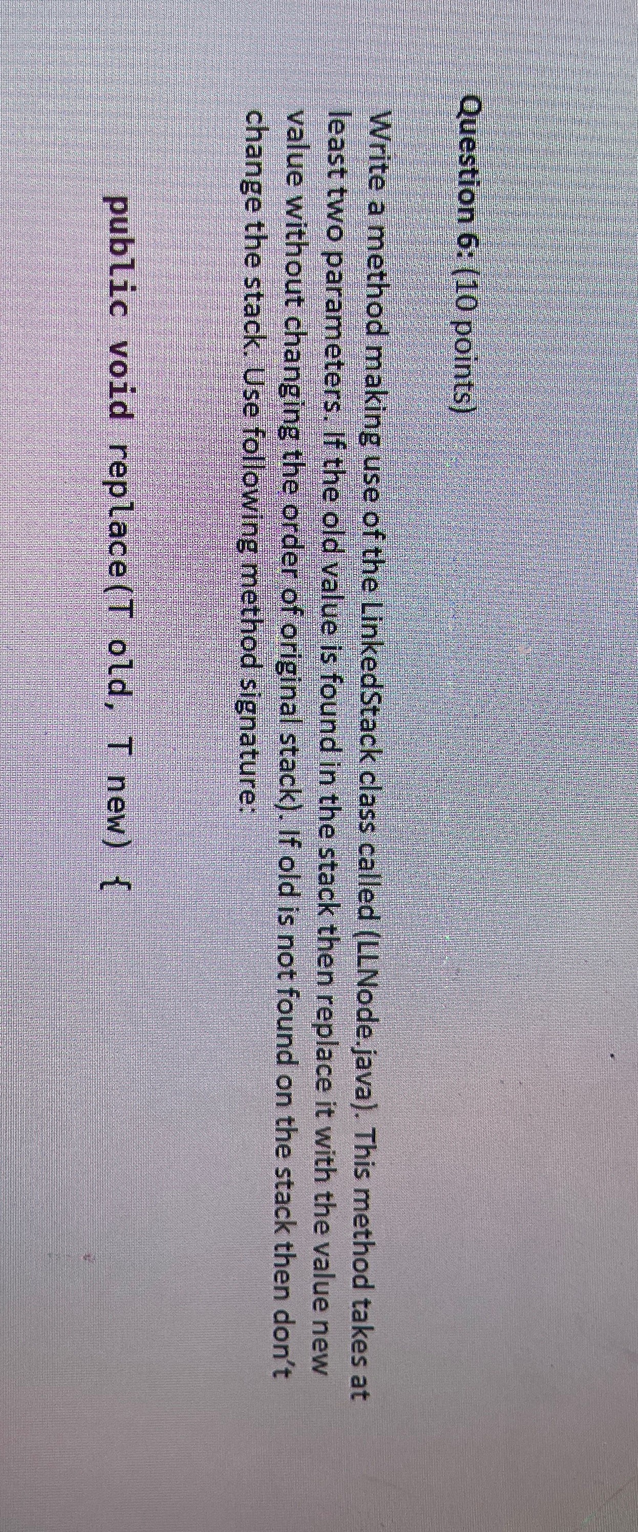  Question 6: (10 points) Write a method making use of the
