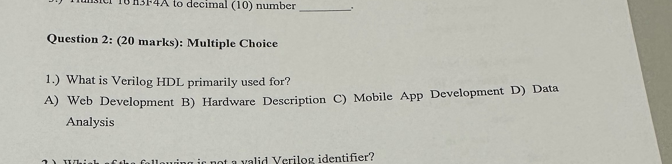  Question 2: (20 marks): Multiple Choice 1.) What is Verilog HDL