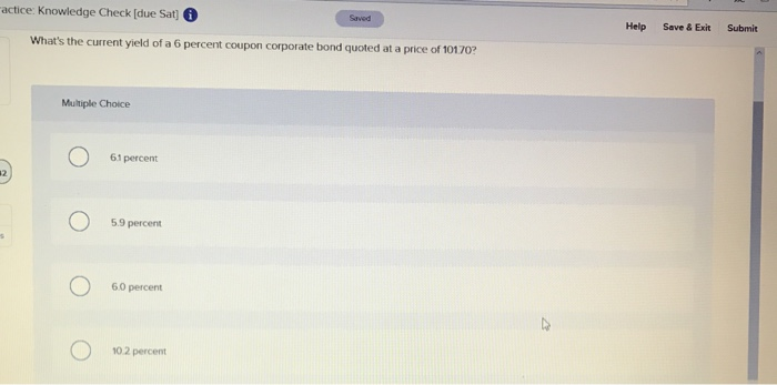  actice Knowledge Check (due Sat) ( Saved Help Save & Exit