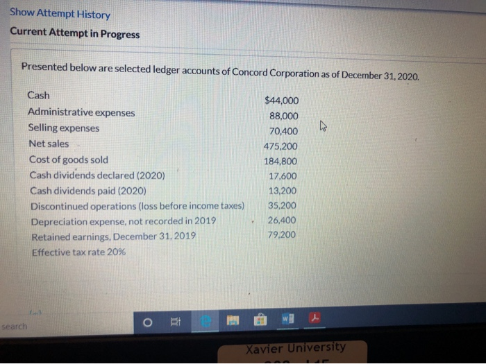  Show Attempt History Current Attempt in Progress Presented below are selected