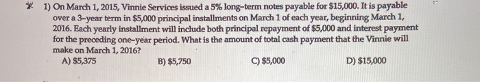 explain * 1) On March 1, 2015, Vinnie Services issued a 5%