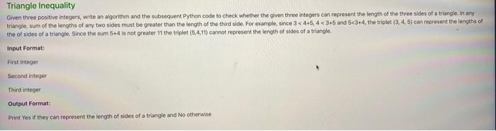  Triangle Inequality Given three positive integers, write an algorithm and the