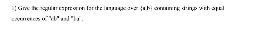  Give the regular expression for the language over {a,b} containing strings