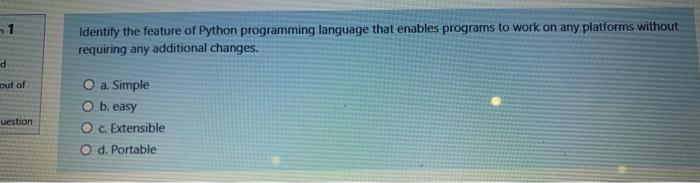  - 1 Identify the feature of Python programming language that enables