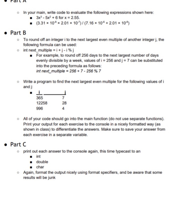  Using C programming In your main, write code to evaluate the