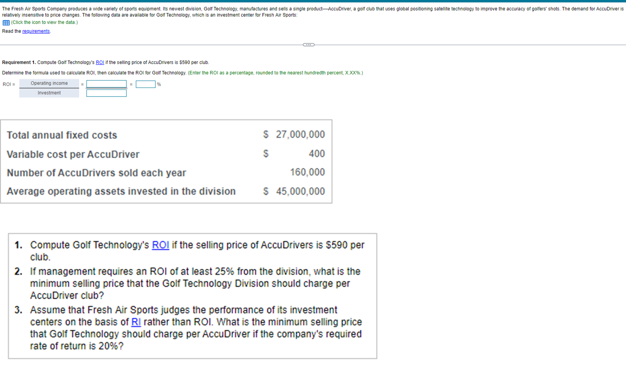  relatively insensitive to price changes. The following data are available for