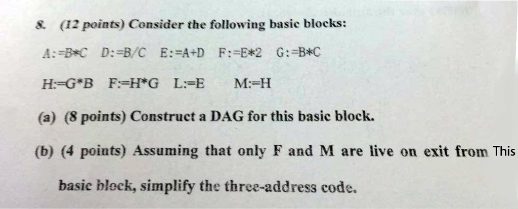 Principles of compilers & (12 points) Consider the following basic blocks: (a)