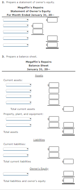 Prepare an income statement. Megaffin's Repairs Income Statement For Month Ended January