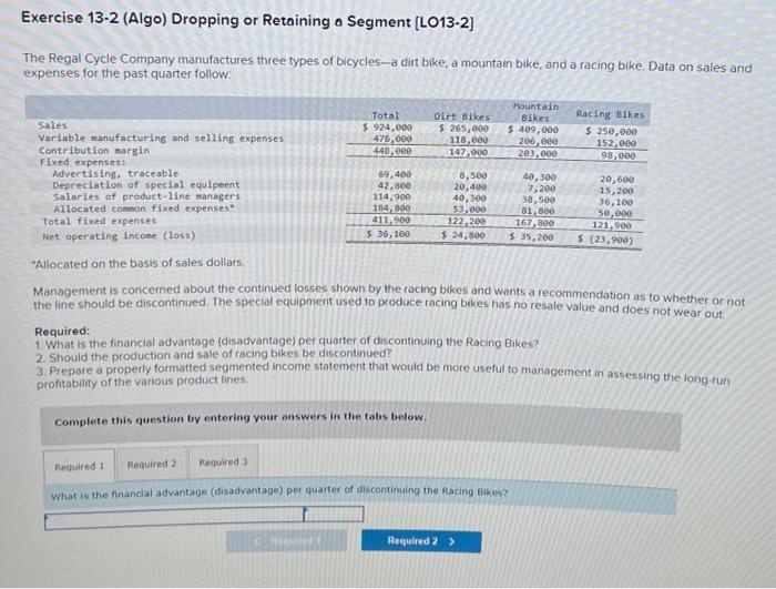  Exercise 13-2 (Algo) Dropping or Retaining a Segment [LO13-2] The Regal