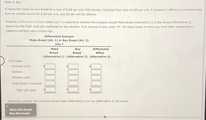  Make or Buy A restaurant bakes its own bread for a