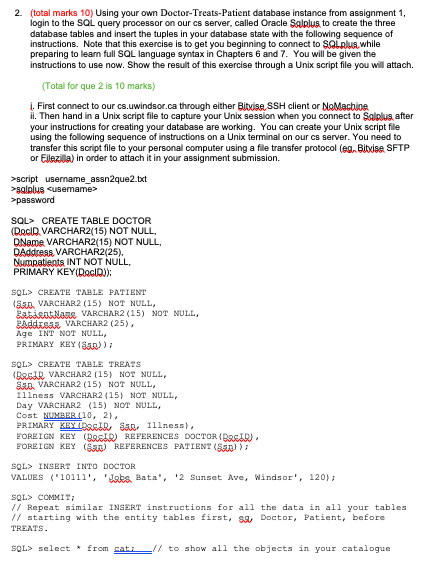  2. (total marks 10) Using your own Doctor-Treats-Patient database instance from