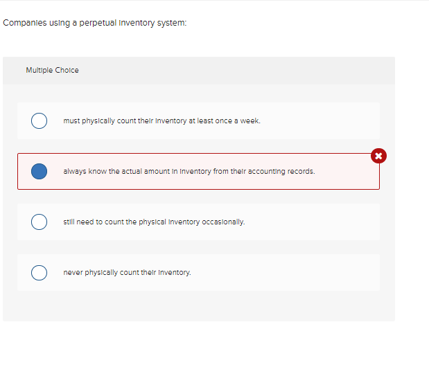  Companies using a perpetual Inventory system: Multiple Choice must physically count