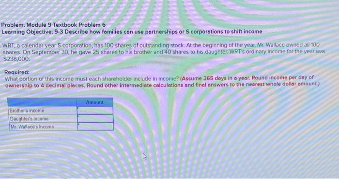  Problem: Module 9 Textbook Problem 6 Learning Objective: 93 Describe how