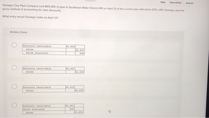  Help Save & Exit Submit Oswego Clay Pipe Company sold $45,400