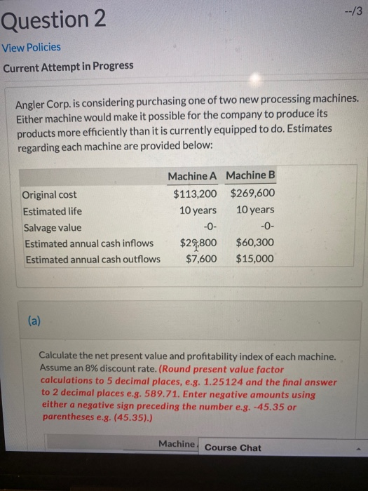  --13 Question 2 View Policies Current Attempt in Progress Angler Corp.